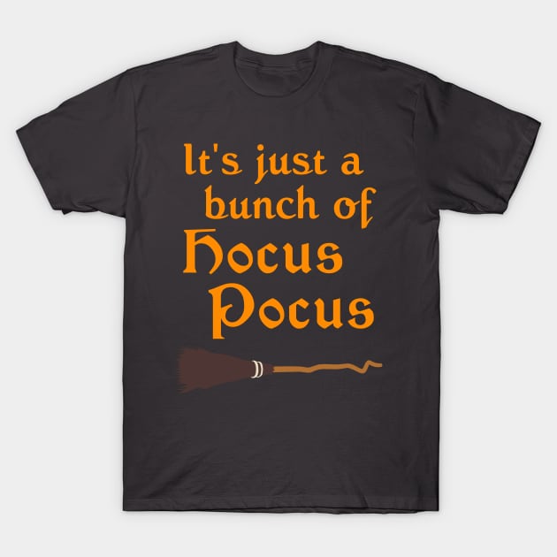 It's Just a Bunch of Hocus Pocus T-Shirt by OutlineArt